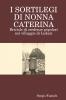 I SORTILEGI DI NONNA CATERINA
