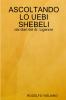 ASCOLTANDO LO UEBI SHEBELI
