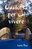Qualcosa Per Cui Vivere