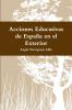 Acciones Educativas de España en el Exterior