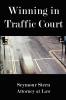 Winning in Traffic Court