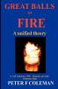 Great Balls of Fire-A Unified Theory of Ball Lightning UFOs Tunguska and Other Anomalous Lights
