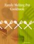 Family Melting Pot Cookbook