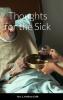 Thoughts for the Sick