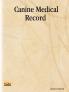 Canine Medical Record
