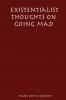 Existentialist Thoughts on Going Mad