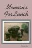 Memories For Lunch