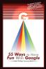 55 Ways to Have Fun with Google