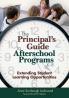 The Principal's Guide to Afterschool Programs K-8
