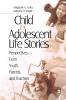 Child and Adolescent Life Stories