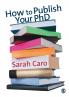 How to Publish Your PhD