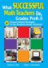 What Successful Math Teachers Do Grades PreK-5