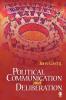 Political Communication and Deliberation
