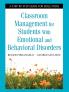 Classroom Management for Students with Emotional and Behavioral Disorders
