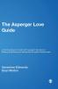 The Asperger Love Guide