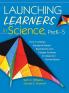 Launching Learners in Science PreK-5