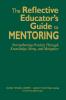 The Reflective Educator's Guide to Mentoring