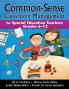 Common-Sense Classroom Management for Special Education Teachers Grades 6-12