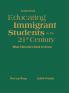 Educating Immigrant Students in the 21st Century