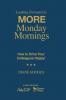 Looking Forward to MORE Monday Mornings