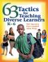 63 Tactics for Teaching Diverse Learners K-6
