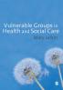 Vulnerable Groups in Health and Social Care