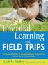 Informal Learning and Field Trips