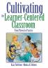 Cultivating the Learner-Centered Classroom