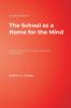 The School as a Home for the Mind