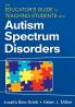 The Educator's Guide to Teaching Students with Autism Spectrum Disorders