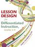 Lesson Design for Differentiated Instruction Grades 4-9