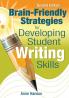 Brain-Friendly Strategies for Developing Student Writing Skills