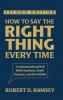 How to Say the Right Thing Every Time