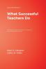 What Successful Teachers Do