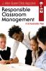 Responsible Classroom Management Grades 6-12
