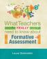 What Teachers Really Need to Know about Formative Assessment