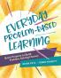 Everyday Problem-Based Learning