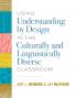Using Understanding by Design in the Culturally and Linguistically Diverse Classroom