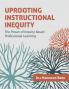 Uprooting Instructional Inequity
