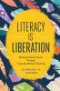 Literacy Is Liberation