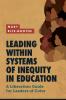 Leading Within Systems of Inequity in Education
