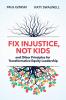 Fix Injustice Not Kids and Other Principles for Transformative Equity Leadership