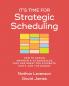 It's Time for Strategic Scheduling