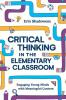 Critical Thinking in the Elementary Classroom