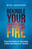 Rekindle Your Professional Fire