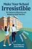 Make Your School Irresistible