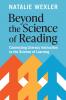 Beyond the Science of Reading
