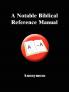 A Notable Biblical Reference Manual