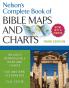 The Nelson's Complete Book of Bible Maps and Charts 3rd Edition