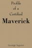 Profile of a Certified Maverick